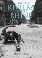 From the Riviera to the Rhine: Us Sixth Army Group August 1944-February 1945 161200623X Book Cover