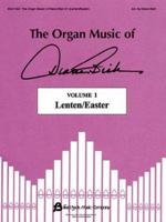 The Organ Music of Diane Bish - Volume 1: Lenten/Easter 1934596469 Book Cover