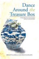 Dance Around The Treasure Box: A Novel Based on Conversations between Fred and others 1499057237 Book Cover