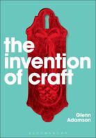 The Invention of Craft 0857850644 Book Cover