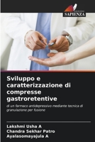 Sviluppo e caratterizzazione di compresse gastroretentive 620578050X Book Cover