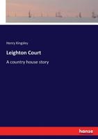 Leighton Court; a country-house story 1241373531 Book Cover