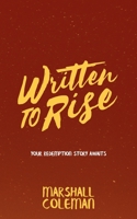 Written To Rise: Your Redemption Story Awaits 1729180523 Book Cover
