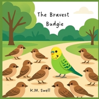 The Bravest Budgie (True Bird Heroes Series) 110542040X Book Cover