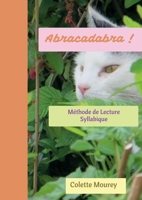 Abracadabra !: M�thode de Lecture Syllabique 1980973849 Book Cover