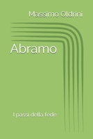 Abramo: I passi della fede (Bibbia) (Italian Edition) 1690984821 Book Cover
