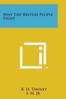Why the British People Fight 1258598612 Book Cover