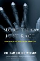 More than Just Race: Being Black and Poor in the Inner City (Issues of Our Time) 039306705X Book Cover