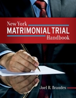 New York Matrimonial Trial Handbook 1543910580 Book Cover