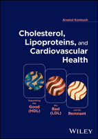 Lipoproteins, Cholesterol, and Cardiovascular Health: Separating the Good (HDL), the Bad (LDL), and the Remnant 1394158378 Book Cover