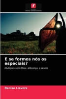 E se formos nós os especiais?: Mulheres sem filhos, diferença, e desejo 6203335401 Book Cover