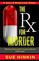 The Rx For Murder (Vega & Middleton Novel) 1956615040 Book Cover