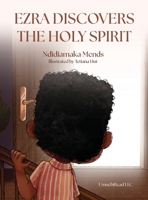Ezra Discovers The Holy Spirit B0CJHDQ9XZ Book Cover