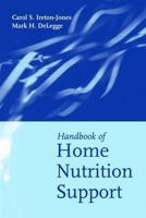 Handbook of Home Nutrition Support 0763747696 Book Cover
