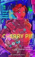 Cherry Pie: A Cyberpink Story 1794307931 Book Cover