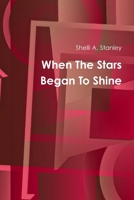 When The Stars Began To Shine 1257007149 Book Cover