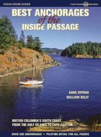 Best Anchorages of the Inside Passage: British Columbia's South Coast From the Gulf Island to Beyond Cape Caution, 2nd