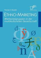 Ethno-Marketing: Werbezielgruppen in Der Multikulturellen Gesellschaft 3836685256 Book Cover