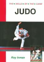 Judo: The Skills of the Game 1852238674 Book Cover