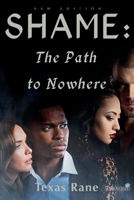 Shame: The Path To Nowhere 1543994288 Book Cover