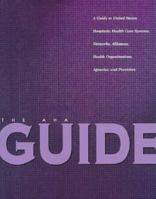 Aha Guide 2007: Aha Guide to the Health Care Field 2007 Edition (AHA Guide to the Health Care Field) 0872587177 Book Cover