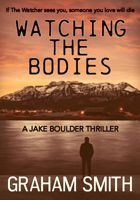 Watching The Bodies 1912175150 Book Cover