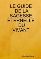 Le Guide de la Sagesse Eternelle 0244637350 Book Cover