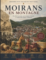 Moirans en Montagne , histoire d'un village du haut Jura (French Edition) B0H1P43JQK Book Cover