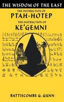 The Instruction of the Ptah-Hotep: And the Instruction of Kegemni; The Oldest Book in the World 956291836X Book Cover