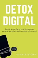 Detox Digital (Spanish Edition) B0FJKBF7Y4 Book Cover
