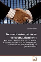 Führungsinstrumente im Verkaufsaußendienst: „Welche Führungsinstrumente und welcher Führungsstil tragen dazu bei eine optimale Außendienstmitarbeitersteuerung zu gewährleisten?“ 3639221583 Book Cover