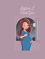 Before I Held You. B0DTFNR1H8 Book Cover