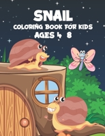 Snail Coloring Book For Kids Ages 4-8: Snail Coloring Book Great Gift for Boys & Girls, Ages 4-8, Cute Snail Coloring Pages for Girls and Boys, Volume-01 B097BQ1G6H Book Cover