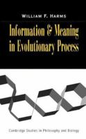 Information and Meaning in Evolutionary Processes 0521039215 Book Cover