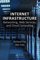 Internet Infrastructure: Networking, Web Services, and Cloud Computing 0367572796 Book Cover
