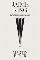 Jaime King Battle Beyond Hollywood: A story of personal healing B0F2811BY3 Book Cover