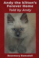 Andy the kitten's Forever Home Told by Andy 1960147560 Book Cover