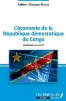 L'économie de la République démocratique du Congo: Croissance ou recul ? (Rd Congo) (French Edition) 2343137714 Book Cover