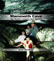 Mammoth Cave: The World's Longest Cave System (Famous Caves of the World) 082396258X Book Cover