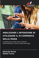 Analizzare l'Intenzione Di Utilizzare Il M-Commerce Della Moda (Italian Edition) 6208191165 Book Cover