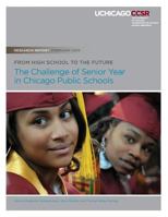 From High School to the Future: The Challenge of Senior Year in Chicago Public Schools 0985681918 Book Cover