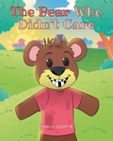 The Bear Who Didn't Care B0DTJGQRJV Book Cover