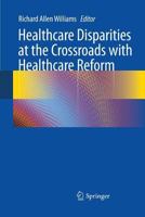 Healthcare Disparities at the Crossroads with Healthcare Reform 148998786X Book Cover