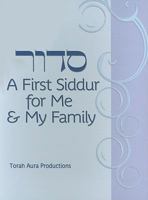 A First Siddur For Me & My Family 1934527378 Book Cover