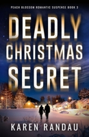 Deadly Christmas Secret (Peach Blossom Romantic Suspense) B0CKP14Q7K Book Cover