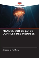 MANUEL SUR LE GUIDE COMPLET DES MÉDUSES 6206281744 Book Cover