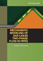 Mechanistic Modeling of Gas-Liquid Two-phase Flow in Pipes 155563107X Book Cover