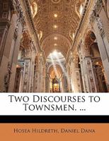 Two Discourses To Townsmen (1824) 1177063794 Book Cover