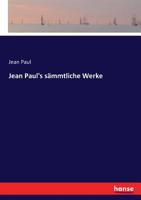 Jean Paul's sämmtliche Werke (German Edition) 3743680734 Book Cover