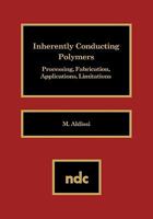 Inherently Conducting Polymers: Processing, Fabrication, Applications, Limitations 0815511906 Book Cover
